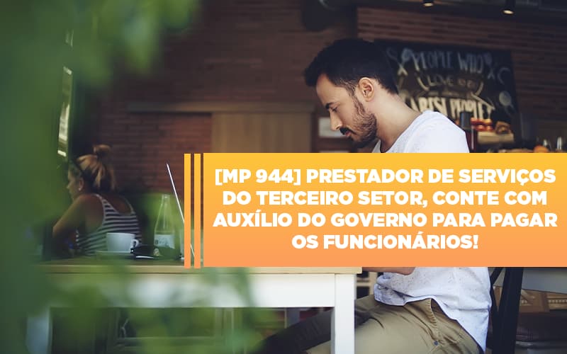 Mp 944 Cooperativas Prestadoras De Servicos Podem Contar Com O Governo (1)